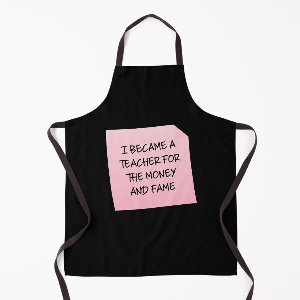 Item preview, I Became A Teacher For The Money And Fame Quote designed and sold by mariejosee22.
