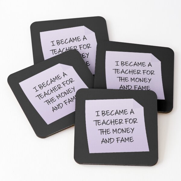 Item preview, I Became A Teacher For The Money And Fame Quote designed and sold by mariejosee22.