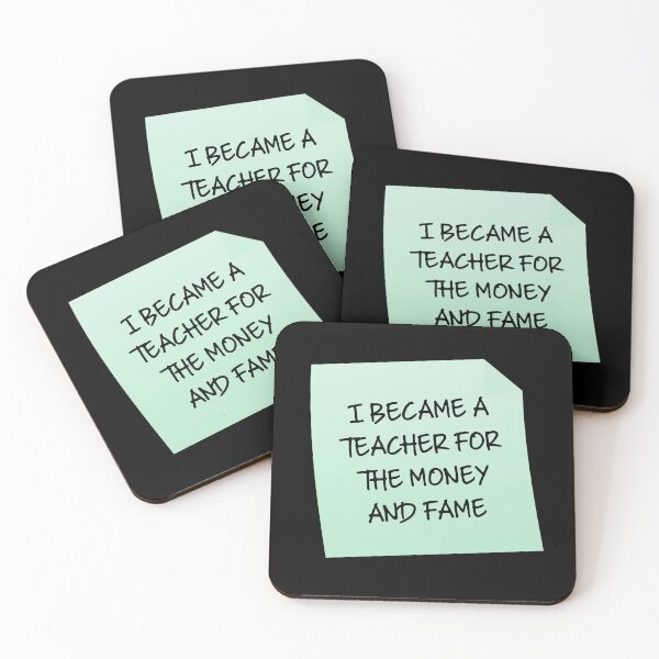 Item preview, I Became A Teacher For The Money And Fame Quote designed and sold by mariejosee22.