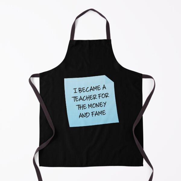 Item preview, I Became A Teacher For The Money And Fame Quote designed and sold by mariejosee22.