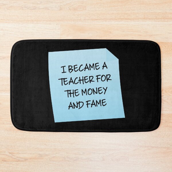 Item preview, I Became A Teacher For The Money And Fame Quote designed and sold by mariejosee22.