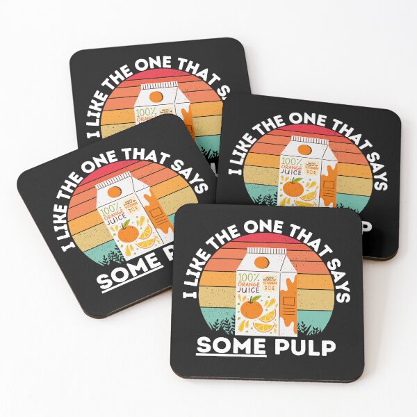 Item preview, I Like The One That Says Some Pulp designed and sold by barrelroll909.