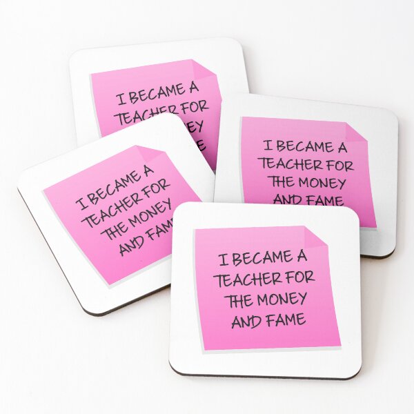 Item preview, I Became A Teacher For The Money And Fame Quote designed and sold by mariejosee22.