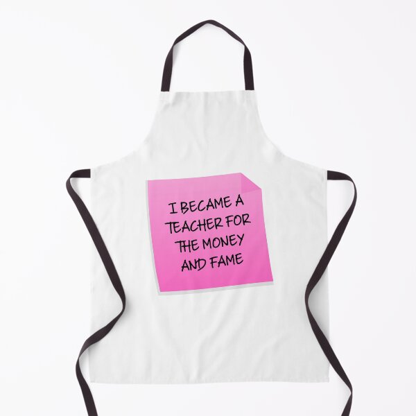Item preview, I Became A Teacher For The Money And Fame Quote designed and sold by mariejosee22.