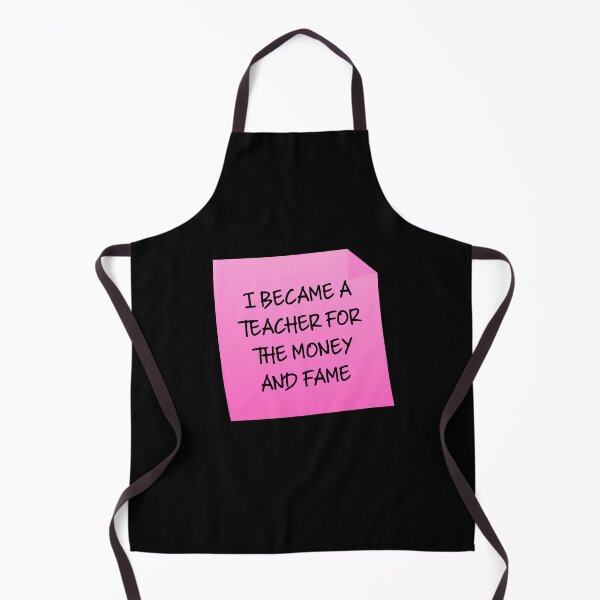 Item preview, I Became A Teacher For The Money And Fame Quote designed and sold by mariejosee22.