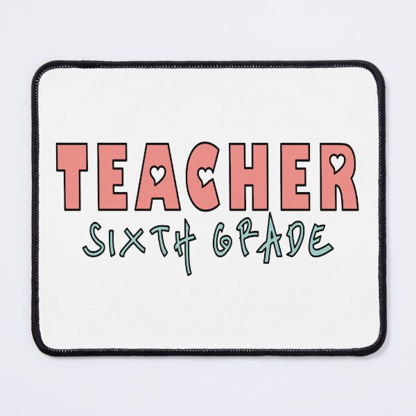 Item preview, Cute Teacher Sixth Grade designed and sold by ThiagoSDantas.