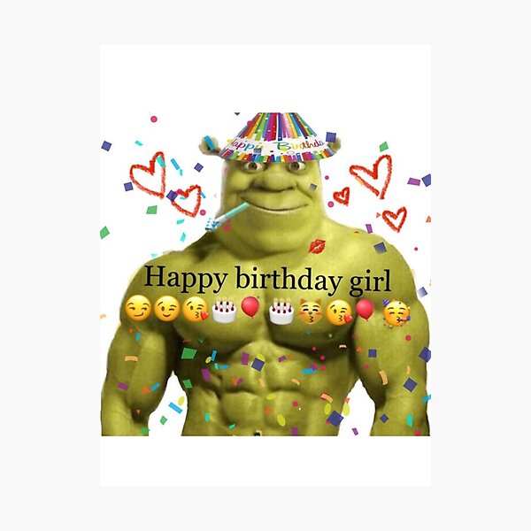 Muscular shrek wishes you happy birthday girl Photographic Print