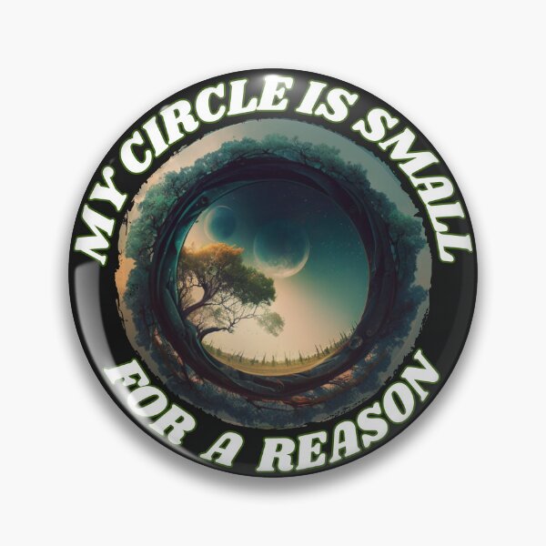 Item preview, My CIRCLE  Is  SMALL For A  REASON designed and sold by ArtisShops.