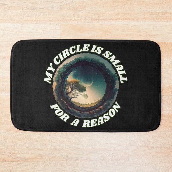 Item preview, My CIRCLE  Is  SMALL For A  REASON designed and sold by ArtisShops.