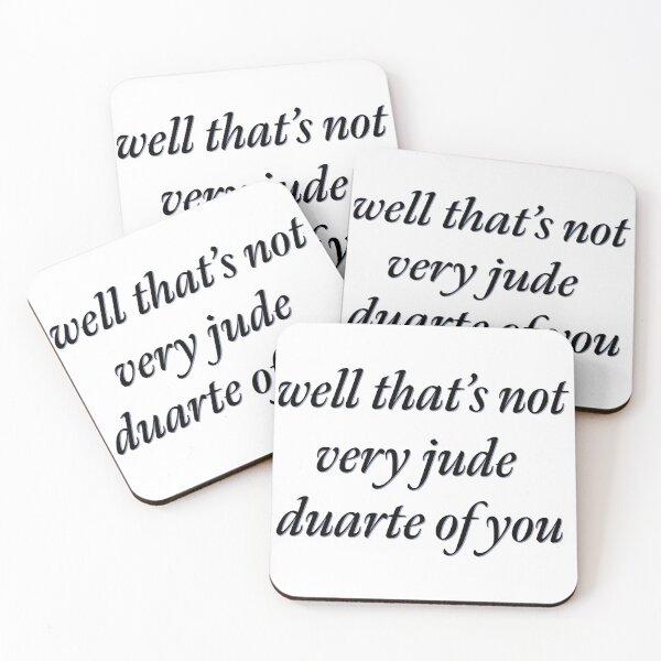 Item preview, well that's not very jude duarte of you designed and sold by MaddieCurnan.