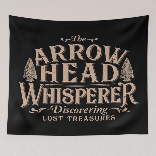 Item preview, The Arrowhead Whisperer, Funny Arrowhead hunting designed and sold by MarkusShirts.