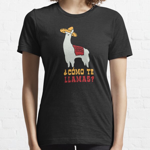 Como Te Llamas Funny Llama Spanish Word Humor Essential T-Shirt