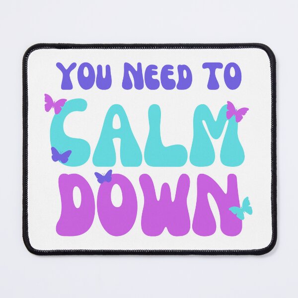 Item preview, You Need To Calm Down designed and sold by GleamingGiant.