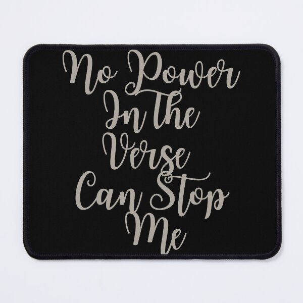 Item preview, No power in the verse can stop me designed and sold by GlunmanStore.