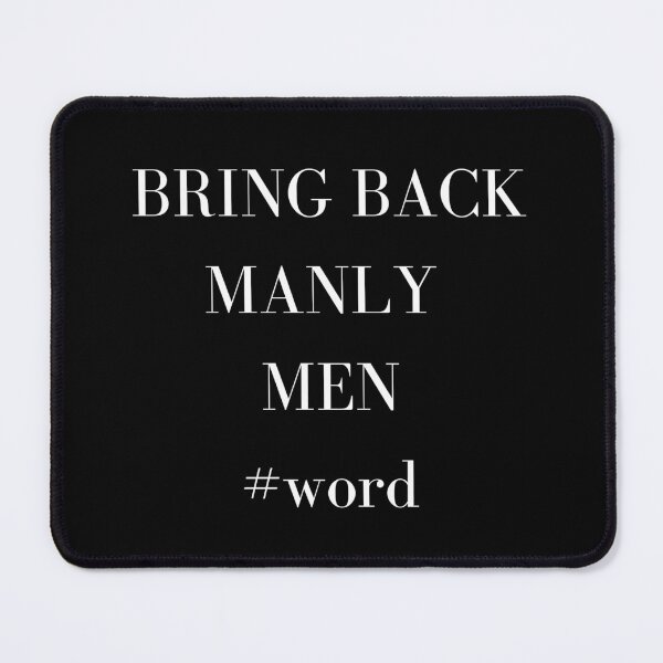Item preview, Bring Back Manly Men designed and sold by Anita Ohulo.