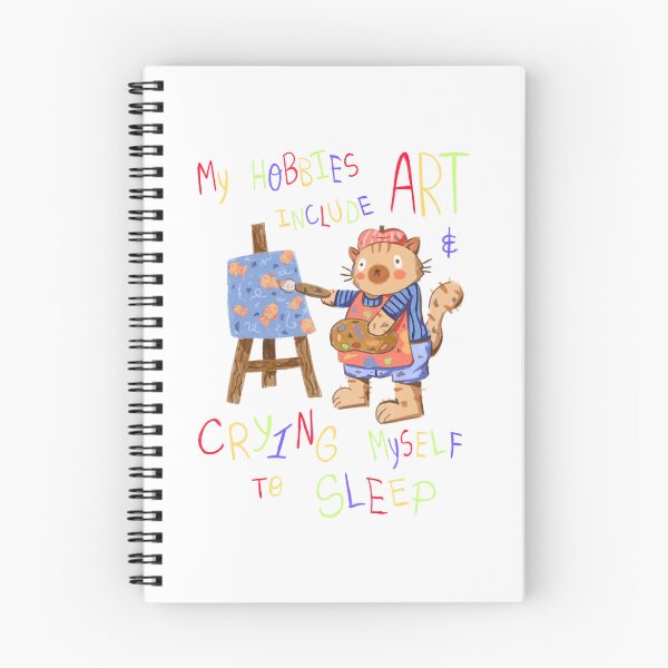 Item preview, MY HOBBIES INCLUDE ART AND CRYING MYSELF TO SLEEP designed and sold by SamuelDrawings.