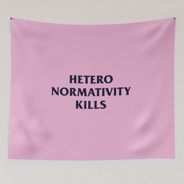 Item preview, Hetero Normativity Kills designed and sold by TomCreates.