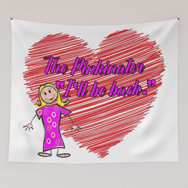Item preview, The Pinkinator “I’ll Be Back.” - Scribble Heart designed and sold by Bruce ALMIGHTY Baker.
