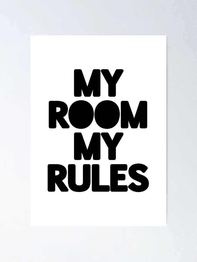  My Room My Rules - 11x14 Unframed Cool Art Print