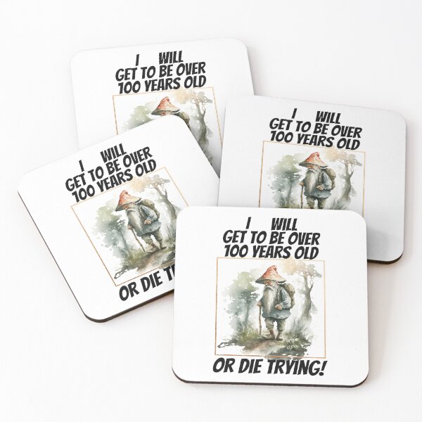 Item preview, I Will Be Over 100 Years Or Die Trying designed and sold by duke818.