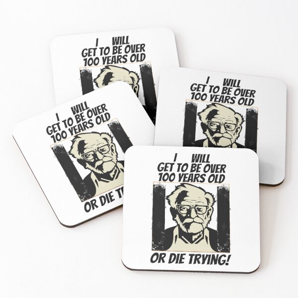 Item preview, I Will Be Over 100 Years Or Die Trying designed and sold by duke818.
