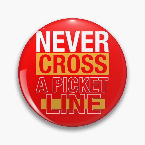 Item preview, Stand in Solidarity: 'Never Cross a Picket Line' designed and sold by fuzzynautilus.