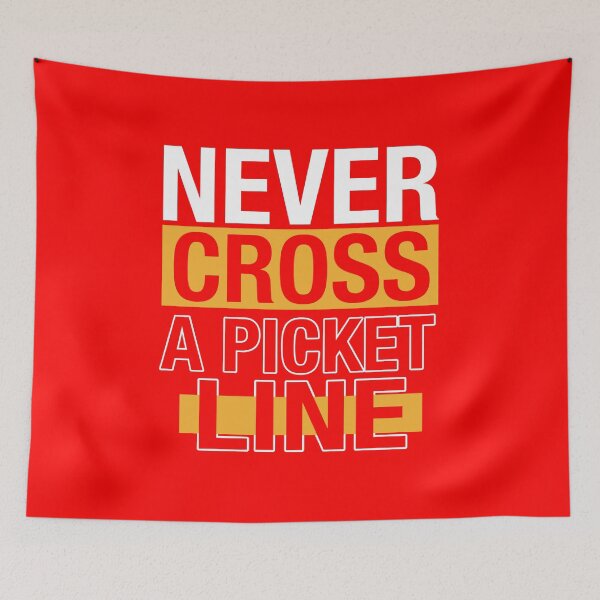 Item preview, Stand in Solidarity: 'Never Cross a Picket Line' designed and sold by fuzzynautilus.