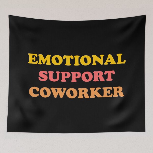 Item preview, Emotional Support Coworker  designed and sold by Inspirationmotivation.