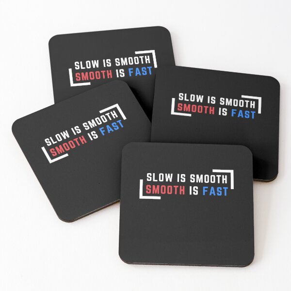 Item preview, Slow is smooth, Smooth is fast designed and sold by theShirtshackco.