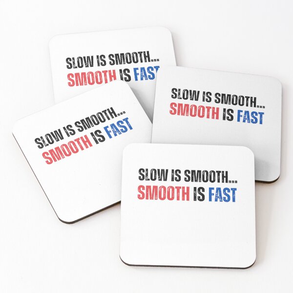 Item preview, Slow is smooth, Smooth is fast designed and sold by theShirtshackco.