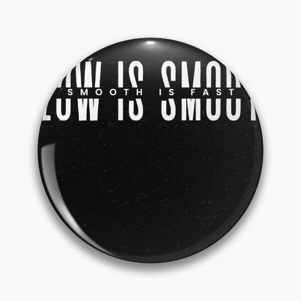 Item preview, Slow is smooth, Smooth is fast designed and sold by theShirtshackco.