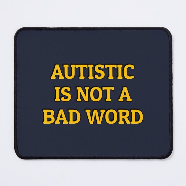 Item preview, Autistic Is Not A Bad Word - embrace neurodiversity designed and sold by Inspirationmotivation.
