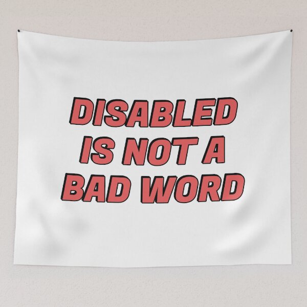 Item preview, Disabled Is Not A Bad Word - disability pride designed and sold by Inspirationmotivation.