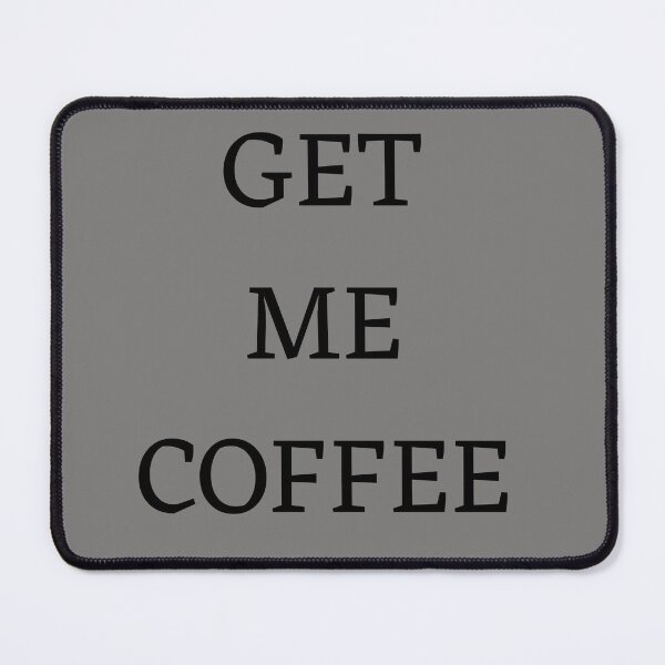 Item preview, Get Me Coffee designed and sold by Nonna25.