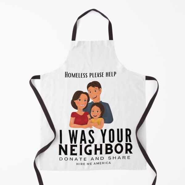 Item preview, I was your neighbor, but now homeless designed and sold by Hiremeamerica.