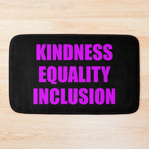 Item preview, Kindness Equality Inclusion designed and sold by Inspirationmotivation.