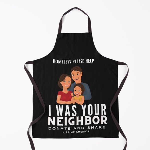 Item preview, I was your neighbor, but now homeless dark designed and sold by Hiremeamerica.