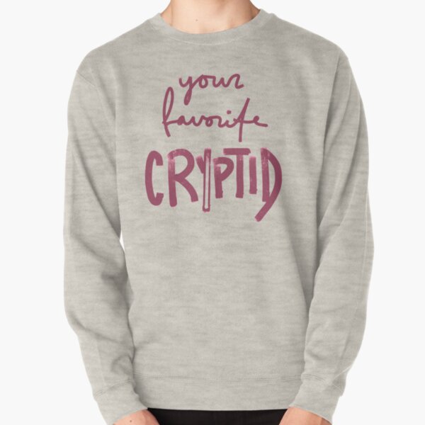 Your Favorite Cryptid Pullover Sweatshirt