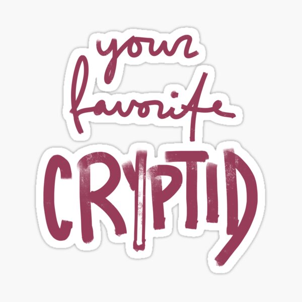 Your Favorite Cryptid Sticker