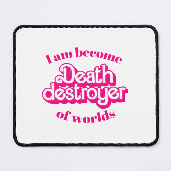 Item preview, I am become Death Destroyer of worlds designed and sold by partyfarty.
