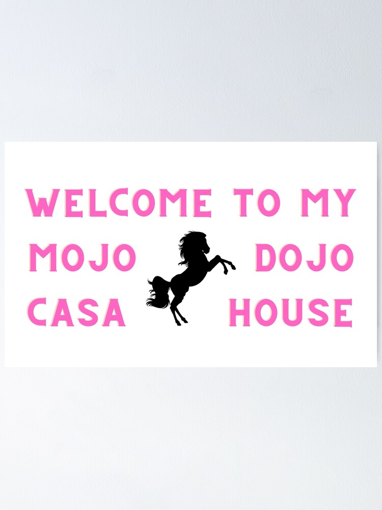 Welcome To My Mojo Dojo Casa House Print in Green