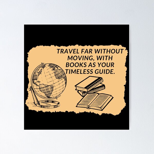 Item preview, Travel far without moving, with books as your timeless guide. designed and sold by ioankoll213.