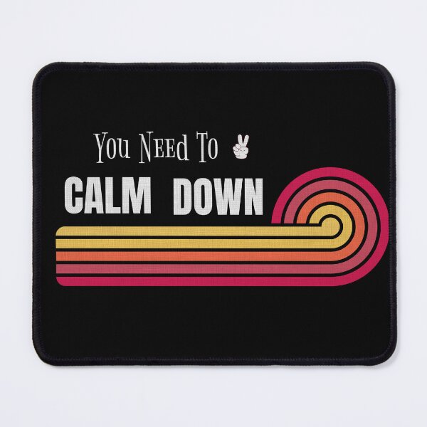 Item preview, You Need To Calm Down Retro designed and sold by Hugo Bloke.