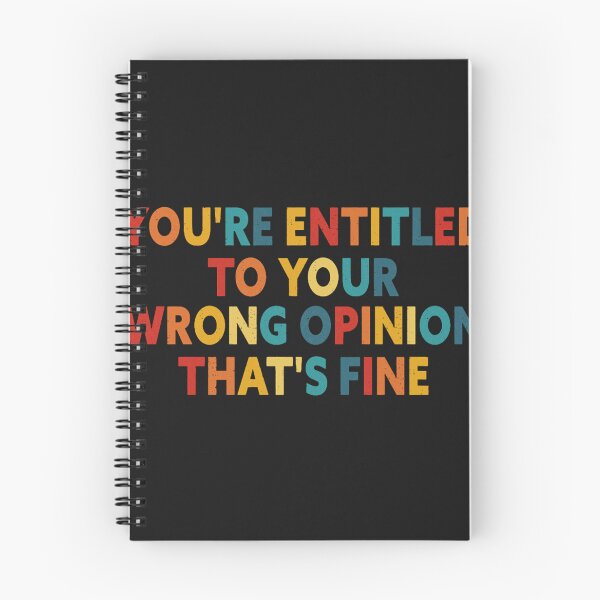 Item preview, You_re Entitled To Your Wrong Opinion, That_s Fine designed and sold by JacobDibis.