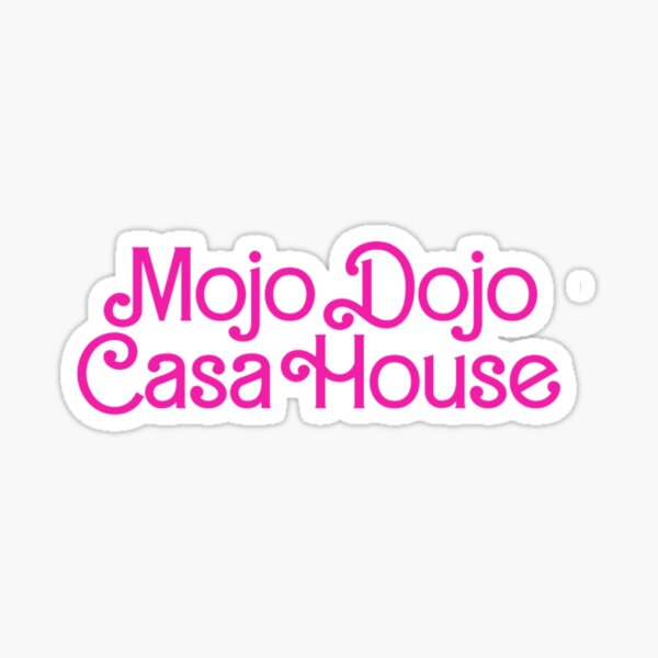 Mojo Dojo Casa House Sticker 