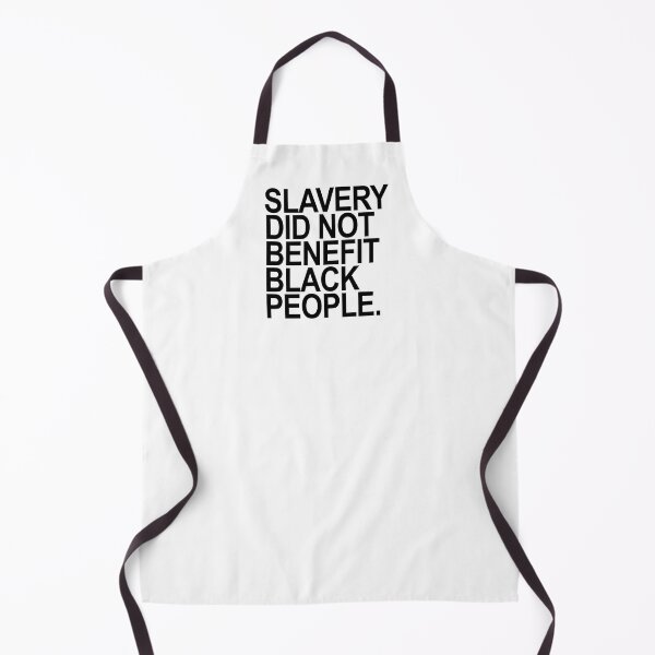 Item preview, SLAVERY DID NOT BENEFIT BLACK PEOPLE (black) designed and sold by Thelittlelord.