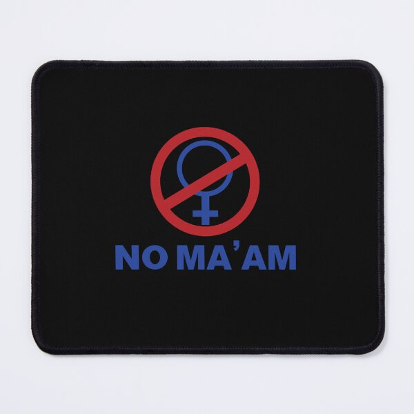 Item preview, NO MA'AM Essential T  designed and sold by ThomThierr.