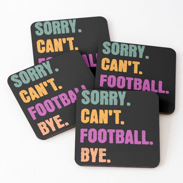 Item preview, Sorry Can't Football Bye designed and sold by Hugo Bloke.