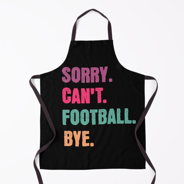 Item preview, Sorry Can't Football Bye designed and sold by Hugo Bloke.