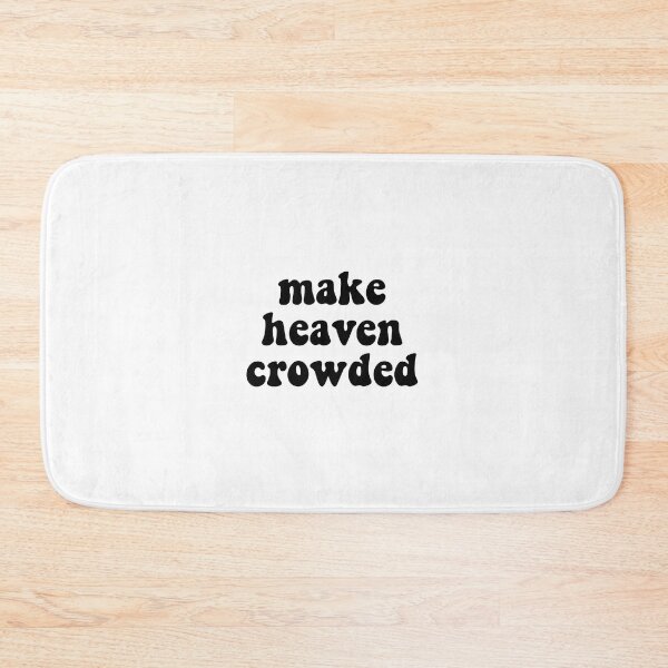 Item preview, Make Heaven Crowded designed and sold by Katie Moddelmog.